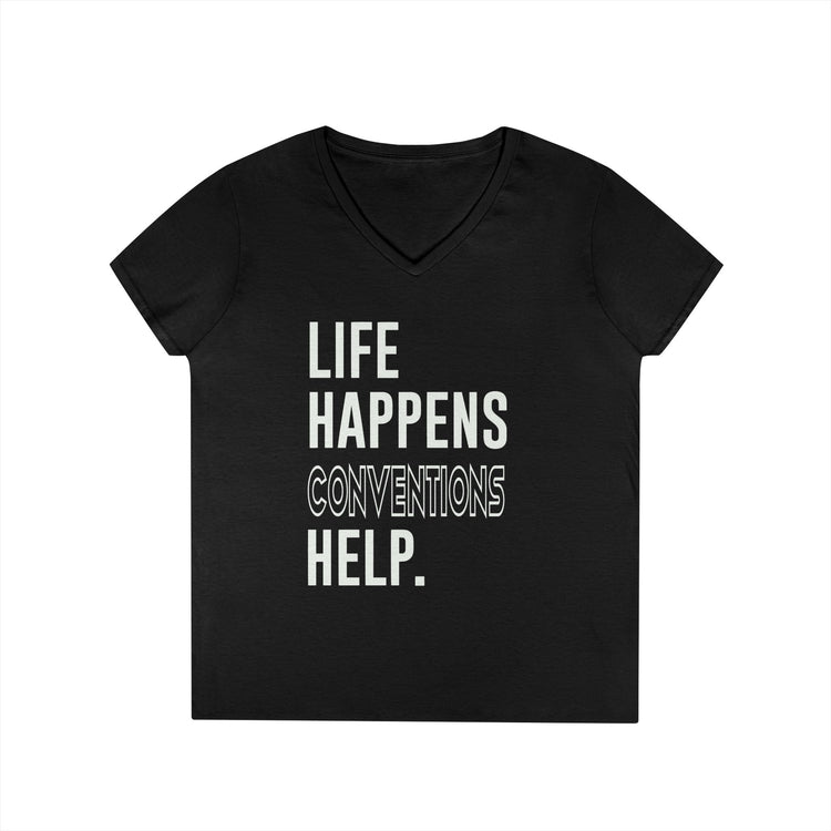 Life Happens Conventions Help V-Neck Tee - Fandom-Made