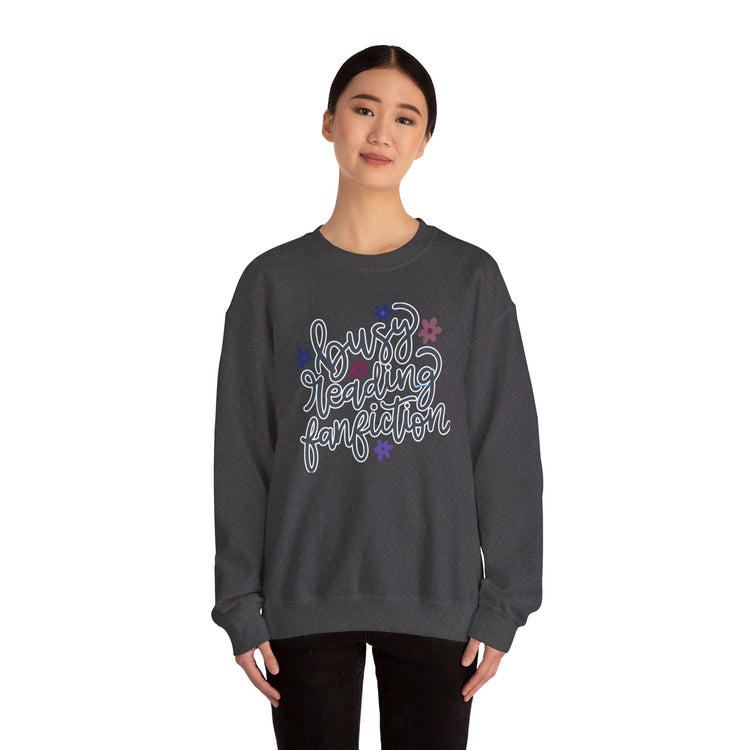 Busy Reading Fan Fiction Sweatshirt - Fandom-Made