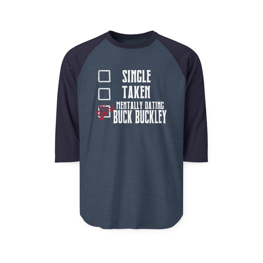 Mentally Dating Buck Buckley 3/4 Raglan Shirt - Fandom-Made