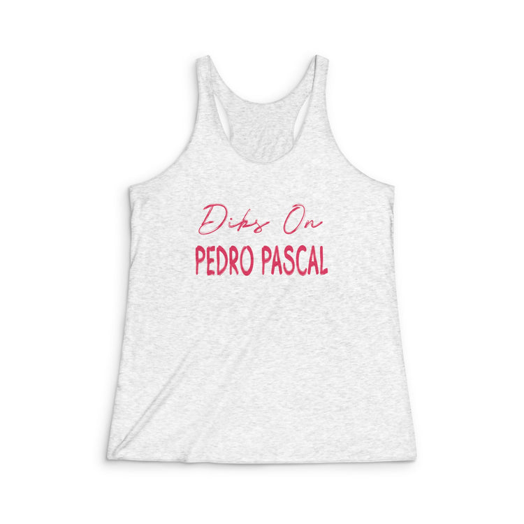 Dibs On Pedro Pascal Racerback Tank - Fandom-Made