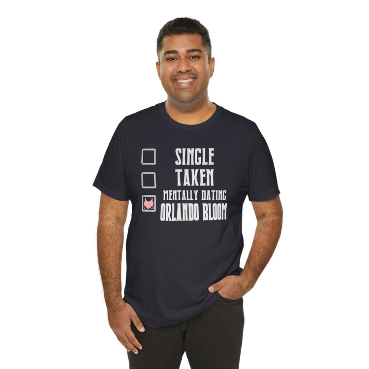 Mentally Dating Orlando Bloom T-Shirt - Fandom-Made