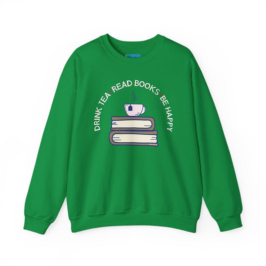 Drink Team Read Books Be Happy Sweatshirt - Fandom-Made