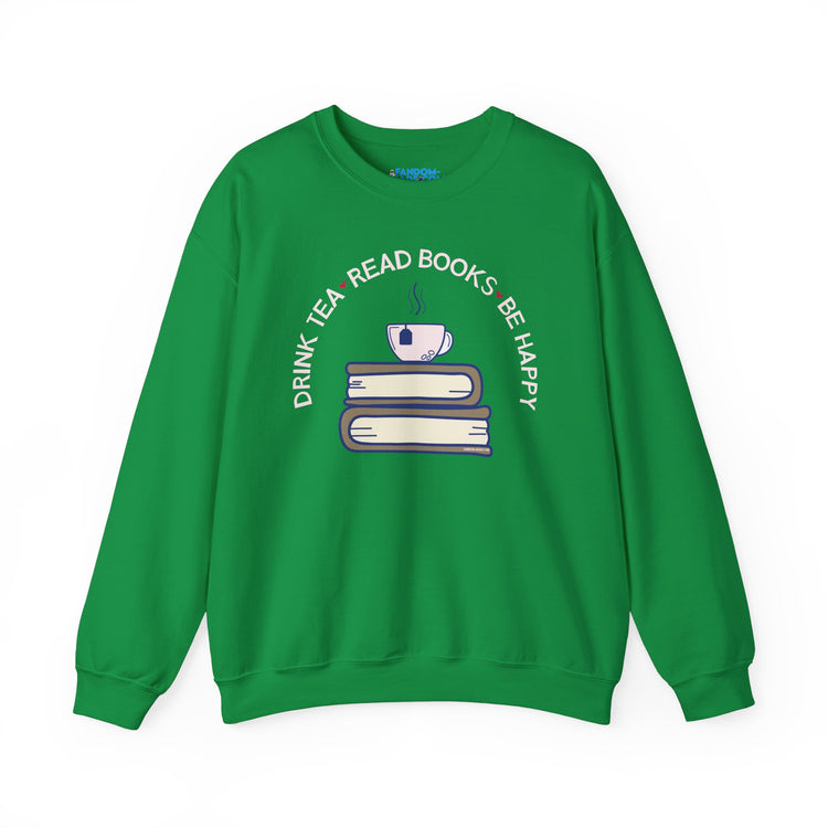 Drink Team Read Books Be Happy Sweatshirt - Fandom-Made