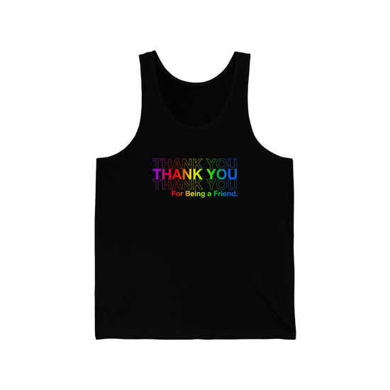 Thank You, Friend Unisex Tank - Fandom-Made