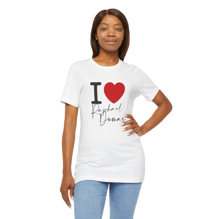 I Love Raphaël Dumas T-Shirt - Fandom-Made