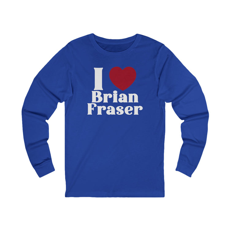 I Love Brian Fraser Unisex Long Sleeve T-Shirt