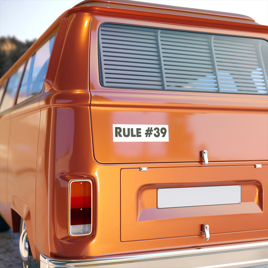Rule 39 Bumper Sticker - Fandom-Made