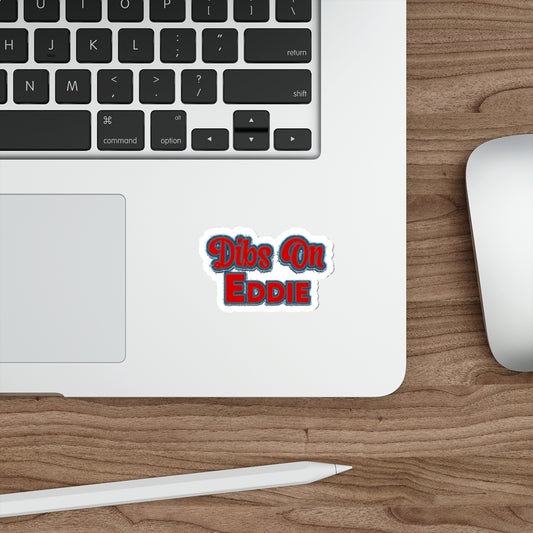 Dibs On Eddie Die-Cut Stickers - Fandom-Made
