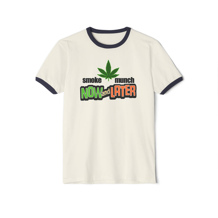 Smoke Now Munch Later Ringer T-Shirt - Fandom-Made