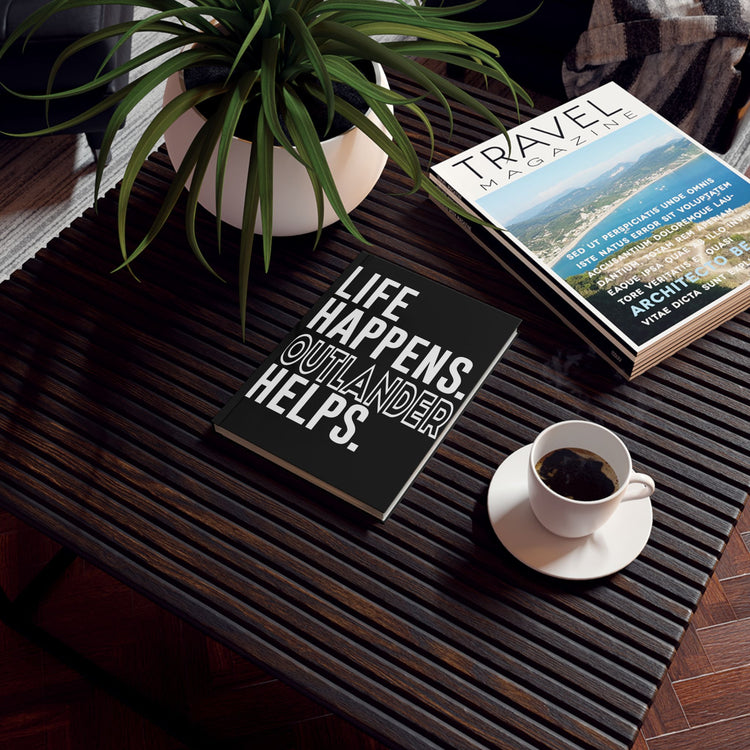 Life Happens Outlander Helps Journal - Fandom-Made