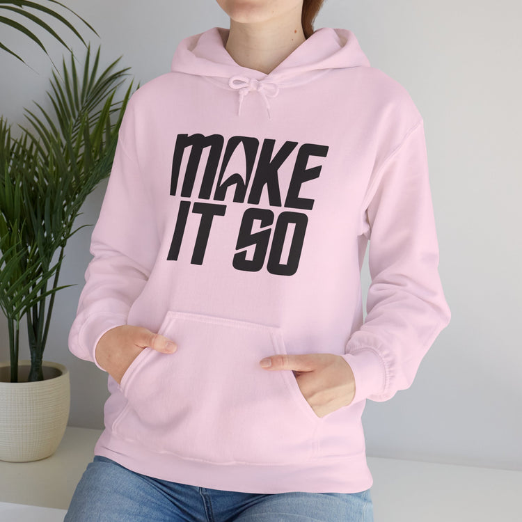 Make It So Hoodie - Fandom-Made