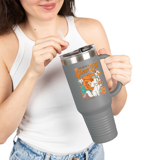 Life Of a Show Cat Insulated Tumbler - Fandom-Made