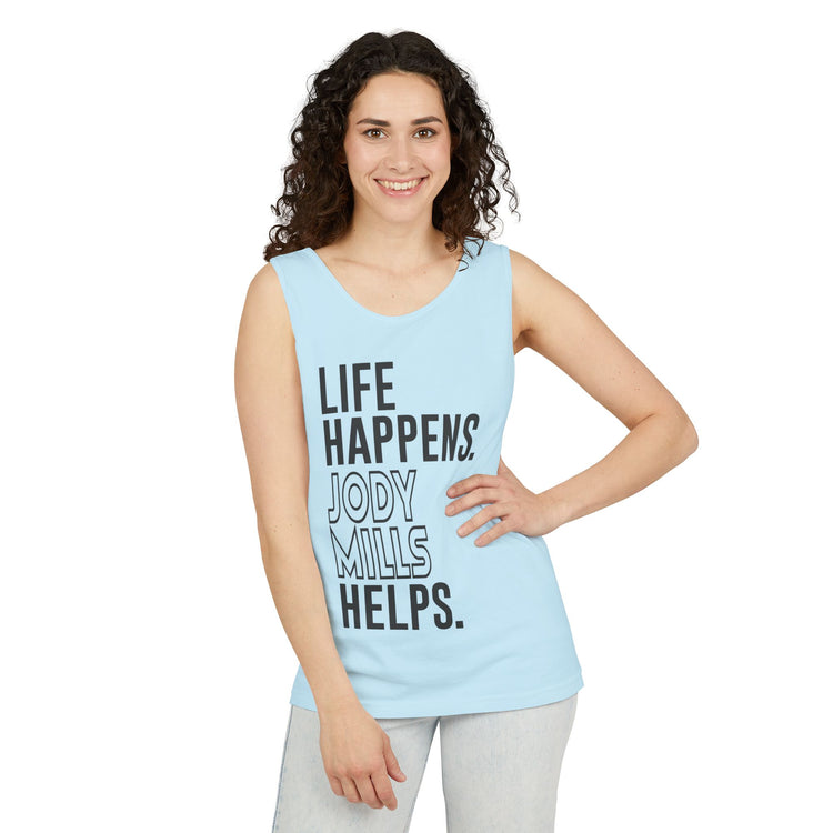 Life Happens Jody Mills Helps Unisex Garment-Dyed Tank Top