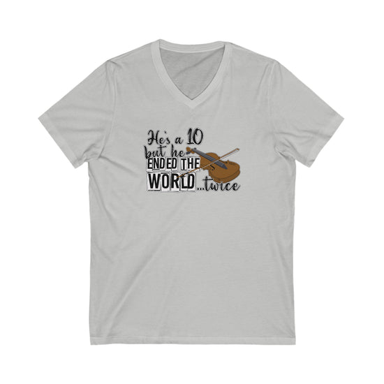 He's a 10 But... V-Neck Tee - Fandom-Made