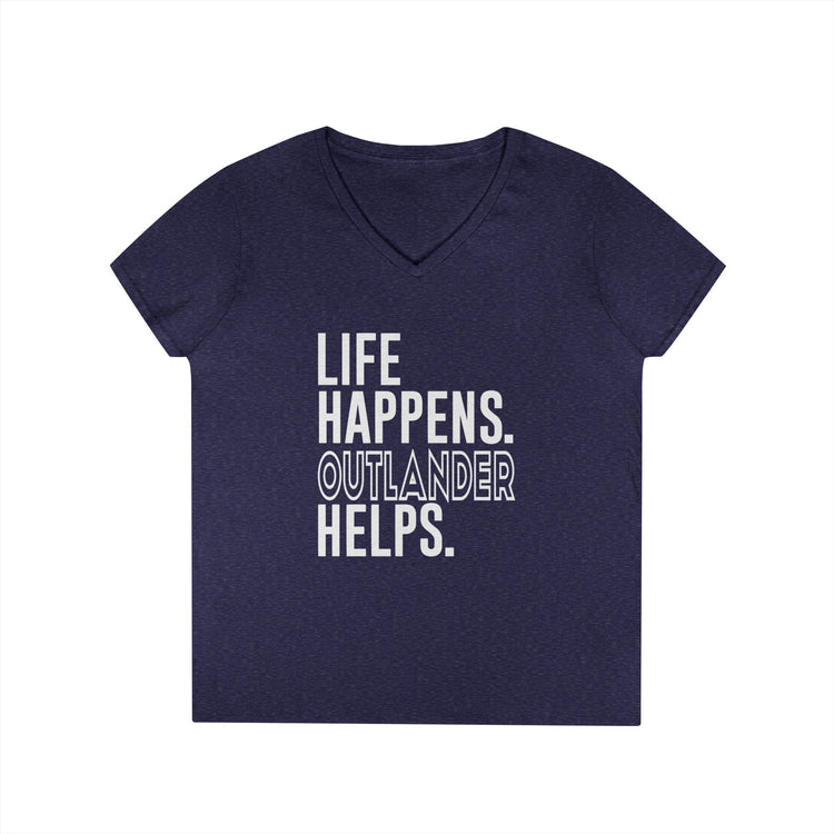 Life Happens Outlander Helps V-Neck Tee - Fandom-Made
