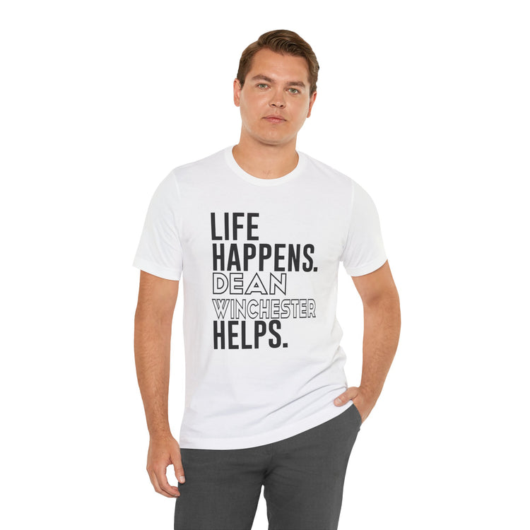 Life Happens Dean Winchester Helps T-Shirt - Fandom-Made