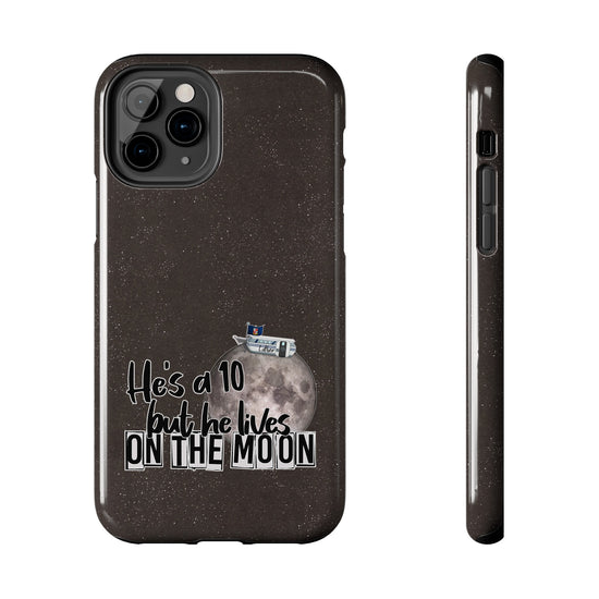 He's a 10 But... Phone Case - Fandom-Made