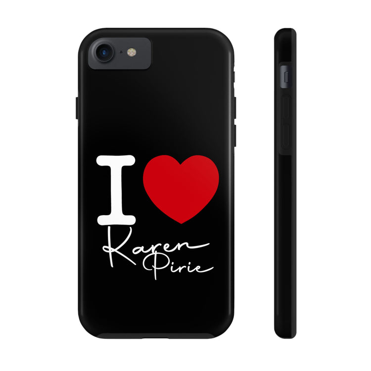 I Love Karen Pirie Phone Case - Fandom-Made
