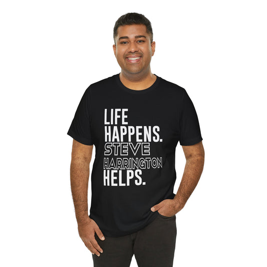 Life Happens Steve Harrington Helps Unisex T-Shirt - Fandom-Made
