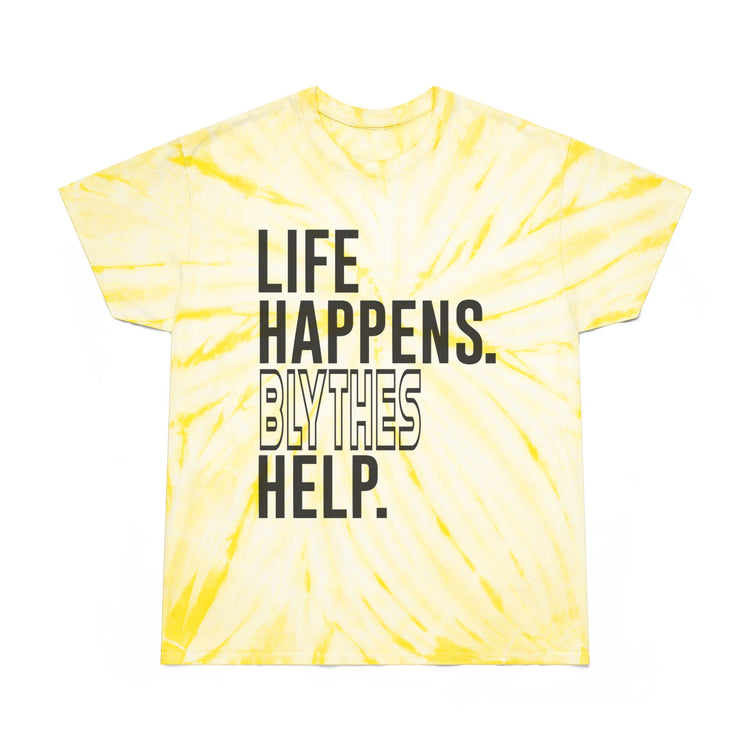 Life Happens Blythes Help Tie-Dye Tee