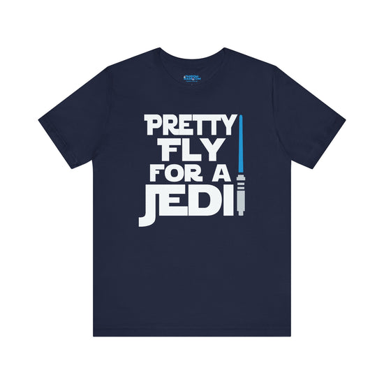 Pretty Fly For a Jedi T-Shirt - Fandom-Made