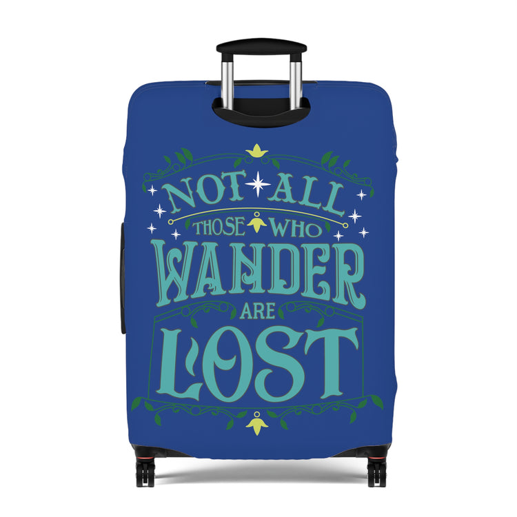Not All That Wander Are Lost Luggage Cover - Fandom-Made