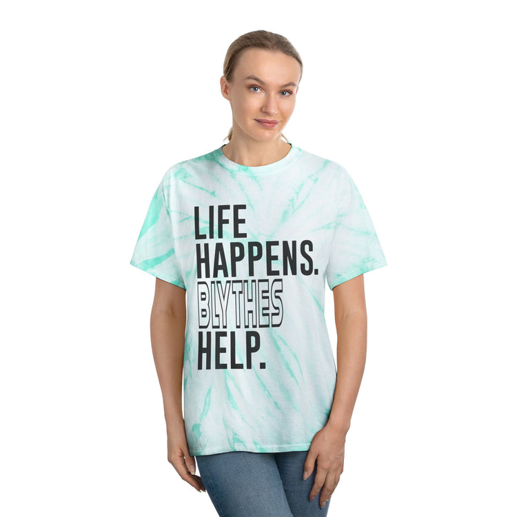 Life Happens Blythes Help Tie-Dye Tee
