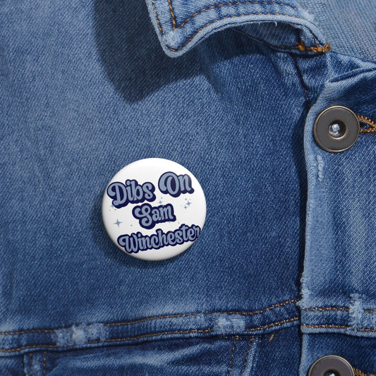 Dibs On Sam Winchester Pin - Fandom-Made