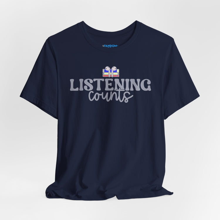 Listening Counts Unisex T-Shirt - Fandom-Made