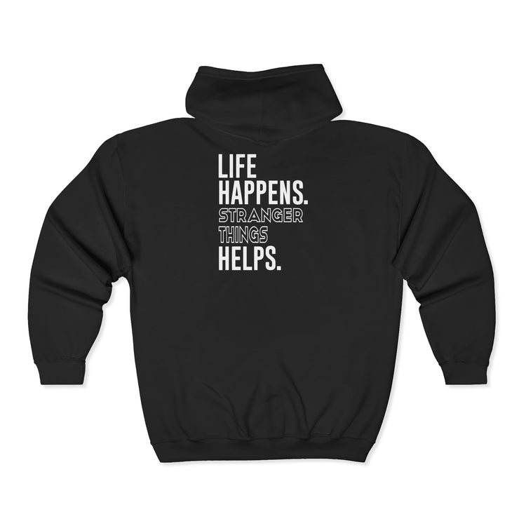 Life Happens Stranger Things Helps Unisex Zip Hoodie - Fandom-Made