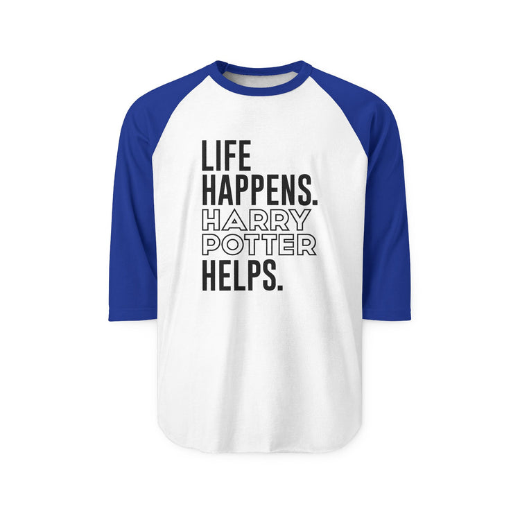 Life Happens Harry Potter Helps 3/4 Raglan Shirt - Fandom-Made