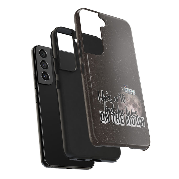 He's a 10 But... Phone Case - Fandom-Made