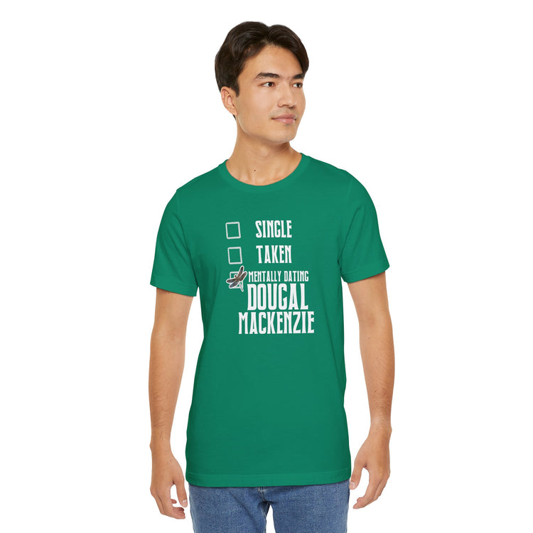 Mentally Dating Dougal MacKenzie Unisex T-Shirt - Fandom-Made