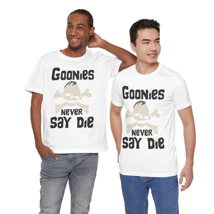 Never Say Die Unisex T-Shirt - Fandom-Made