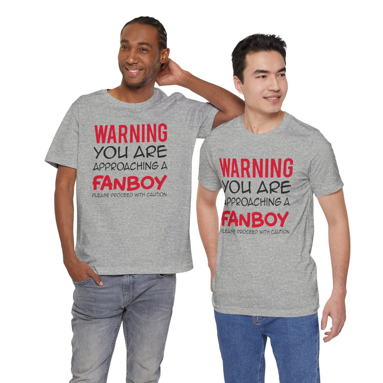 Warning Fanboy Unisex T-Shirt - Fandom-Made