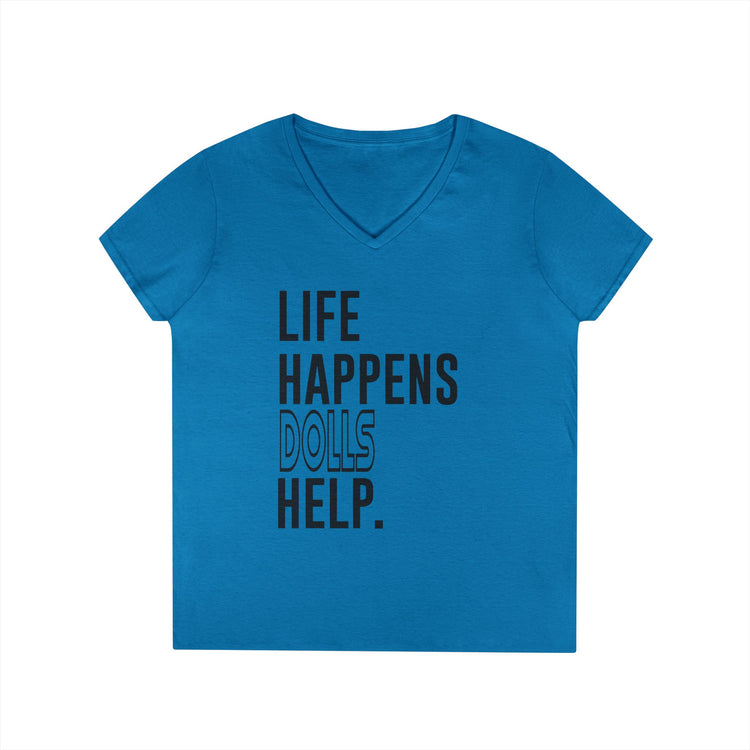 Life Happens Dolls Help Ladies' V-Neck Tee