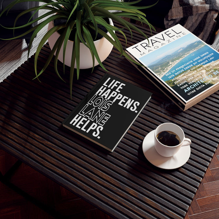 Life Happens Lois Lane Helps Journal