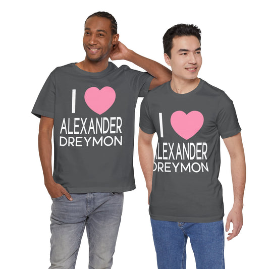 I Love Alexander Dreymon Unisex T-Shirt - Fandom-Made