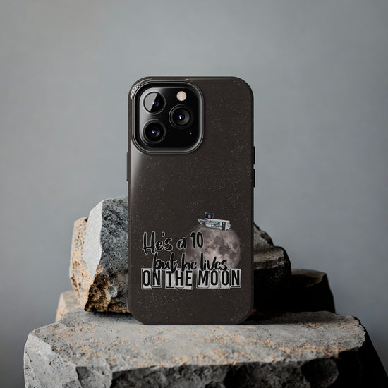 He's a 10 But... Phone Case - Fandom-Made