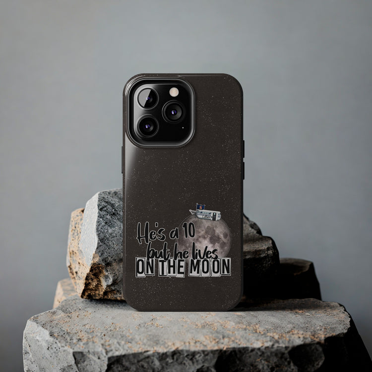 He's a 10 But... Phone Case - Fandom-Made