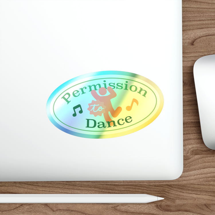 Permission To Dance Holographic Sticker