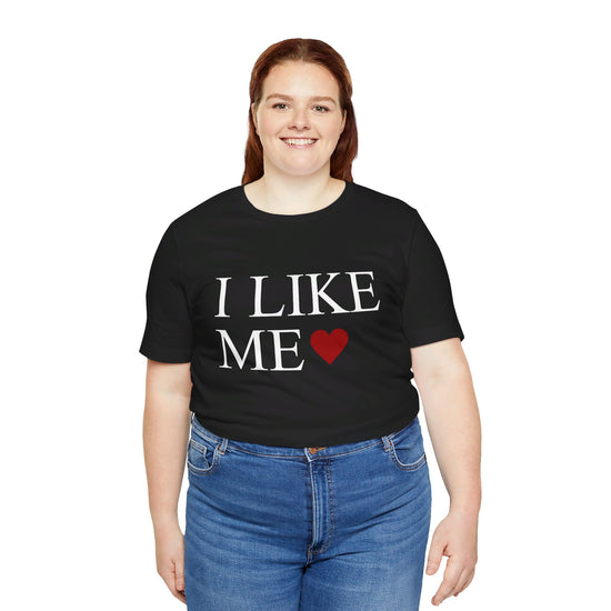 I Like Me Unisex T-Shirt - Fandom-Made