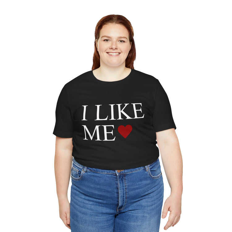 I Like Me Unisex T-Shirt - Fandom-Made