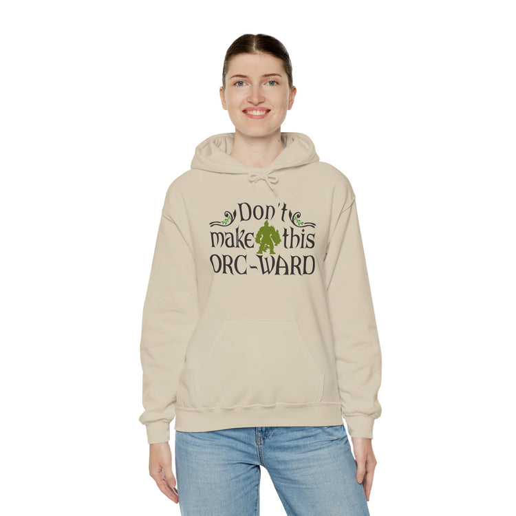 Don't Make This Orc-Ward Hoodie - Fandom-Made