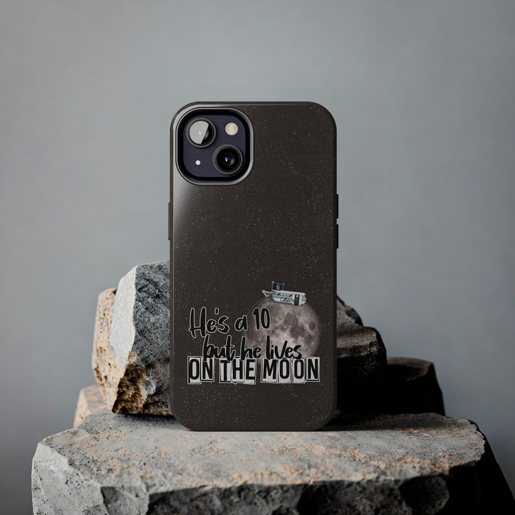 He's a 10 But... Phone Case - Fandom-Made
