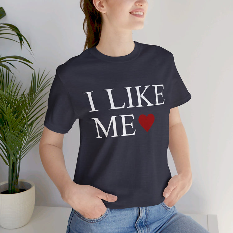 I Like Me Unisex T-Shirt - Fandom-Made