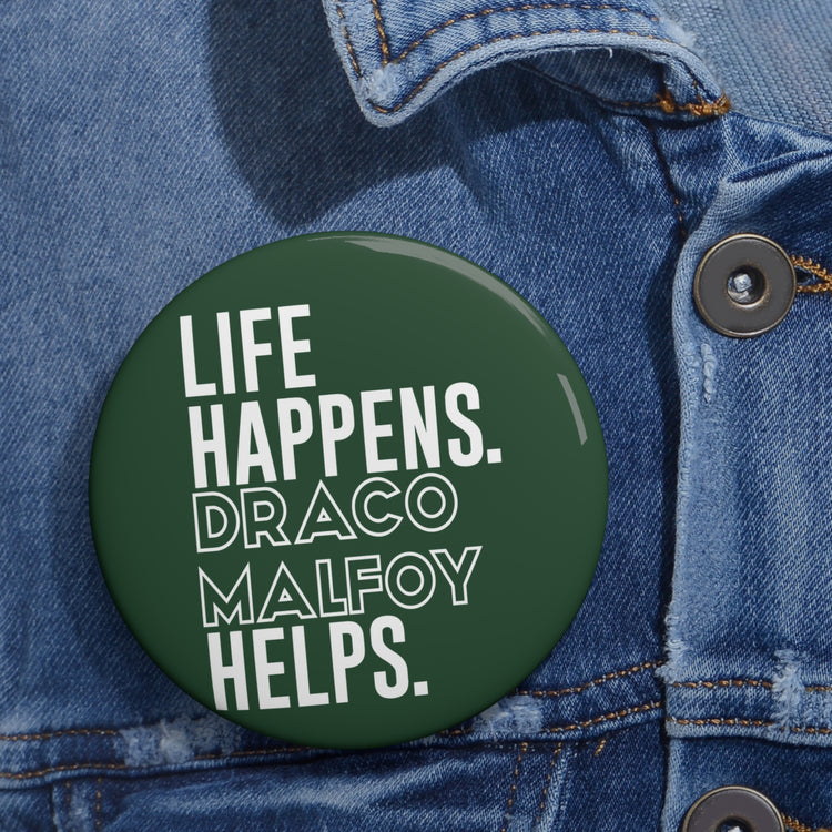 Life Happens Draco Malfoy Helps Pin - Fandom-Made