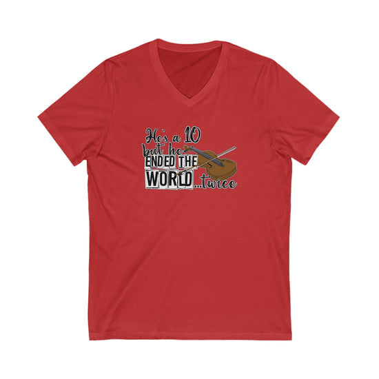 He's a 10 But... V-Neck Tee - Fandom-Made