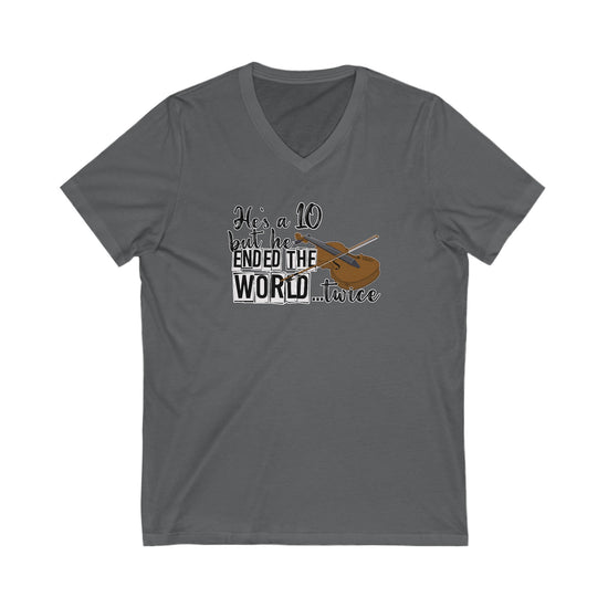 He's a 10 But... V-Neck Tee - Fandom-Made