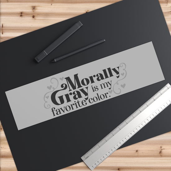 Morally Gray Bumper Sticker - Fandom-Made
